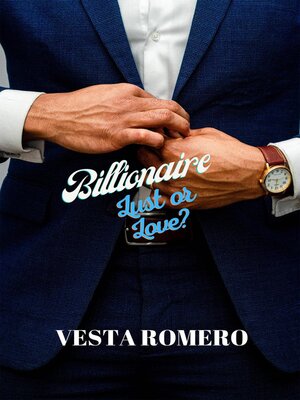 cover image of Billionaire Lust Or Love?